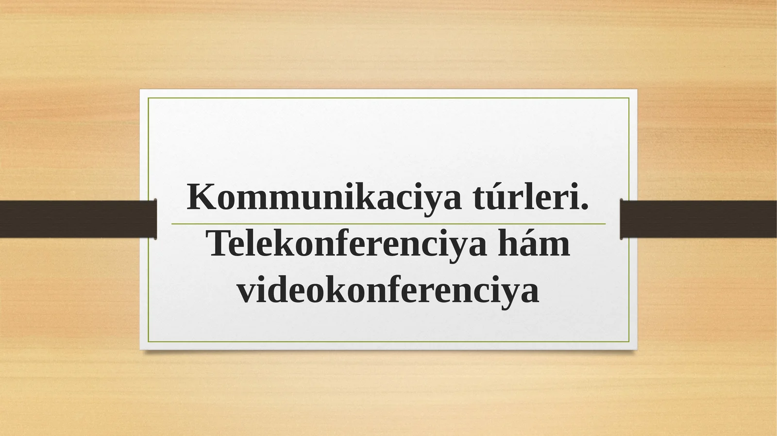Kommunikaciya túrleri. Telekonferenciya hám videokonferenciya