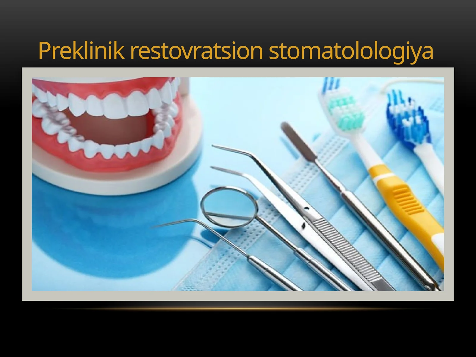 Preklinik restovratsion stomatologiya