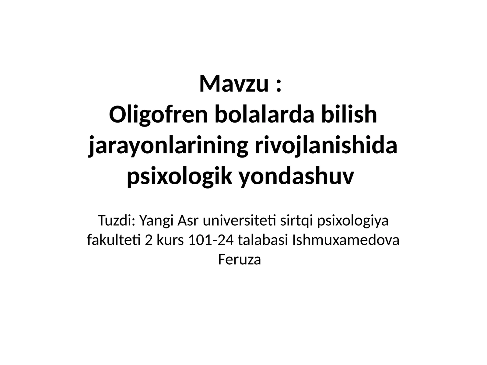 Oligofren bolalarda bilish jarayonlarining rivojlanishida psixologik yondashuv