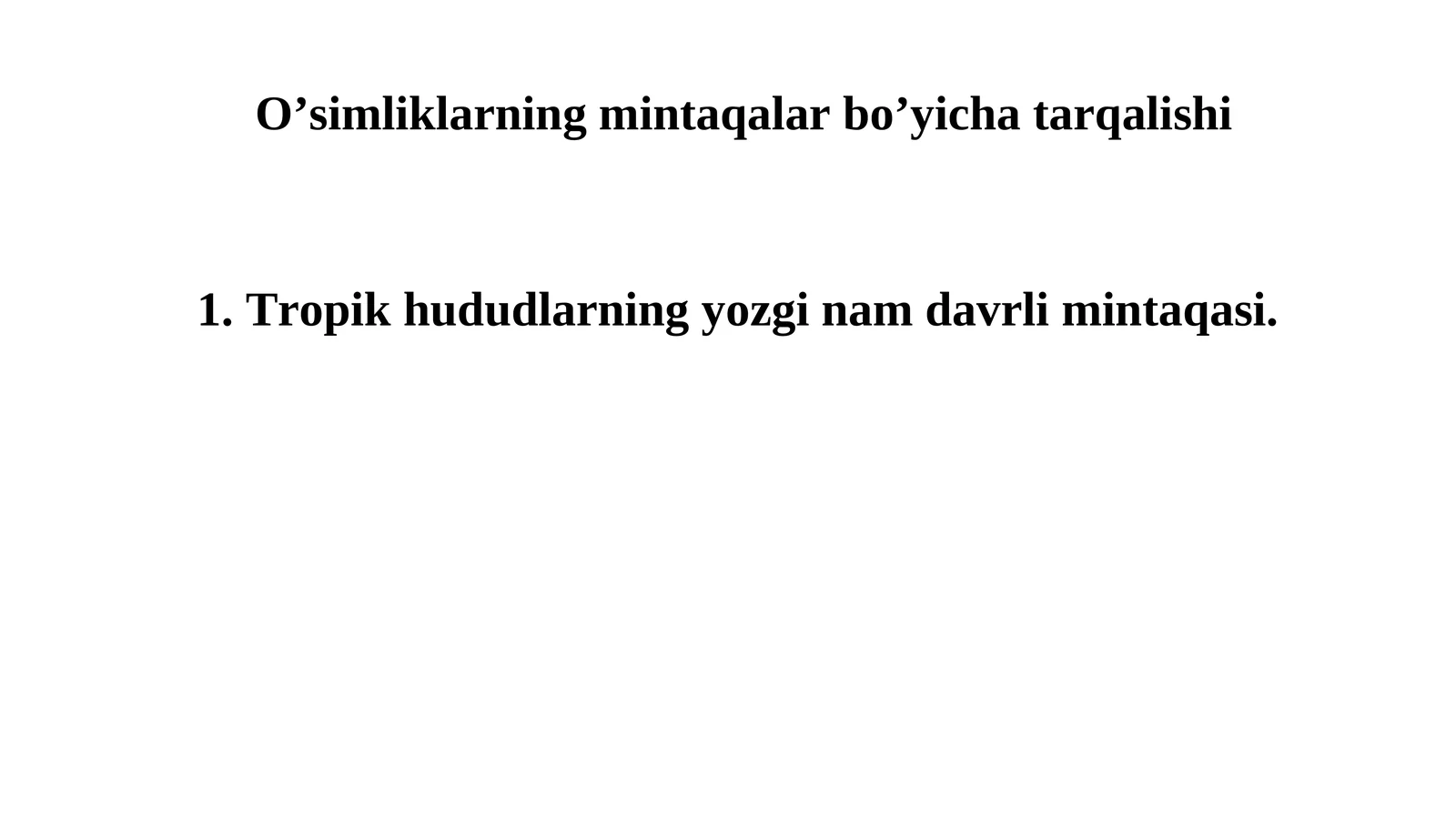 O’simliklarning mintaqalar bo’yicha tarqalishi