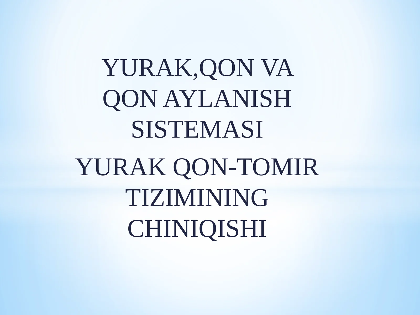 YURAK,QON VA QON AYLANISH SISTEMASI