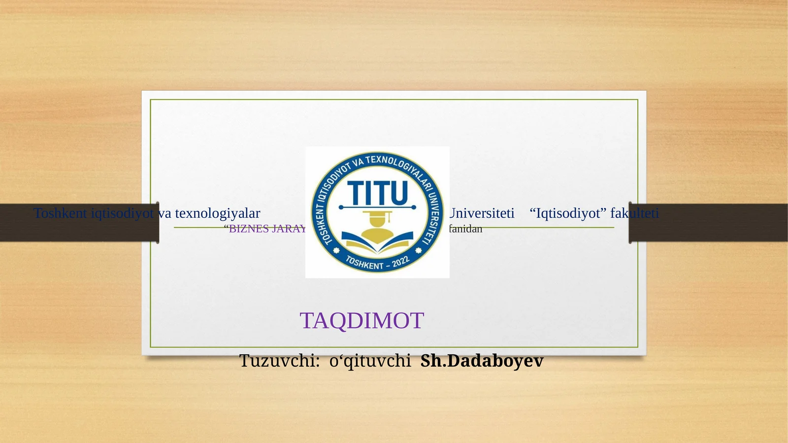 Biznes jarayonlarini boshqarish fanidan Taqdimot