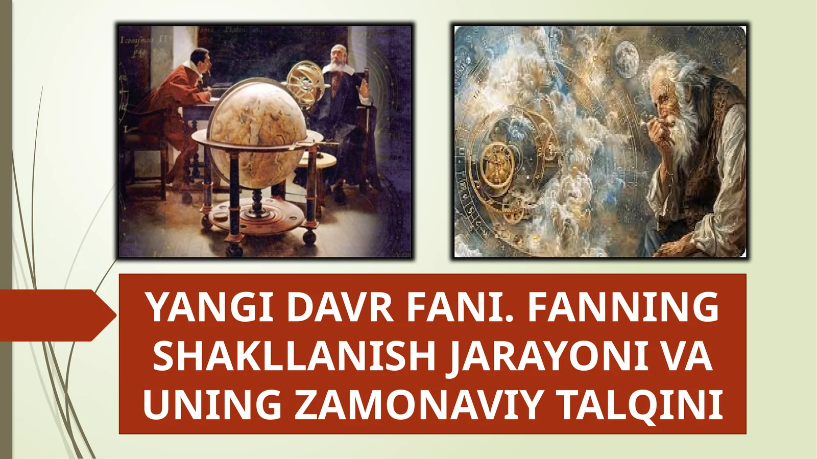 YANGI DAVR FANI. FANNING SHAKLLANISH JARAYONI VA UNING ZAMONAVIY TALQINI