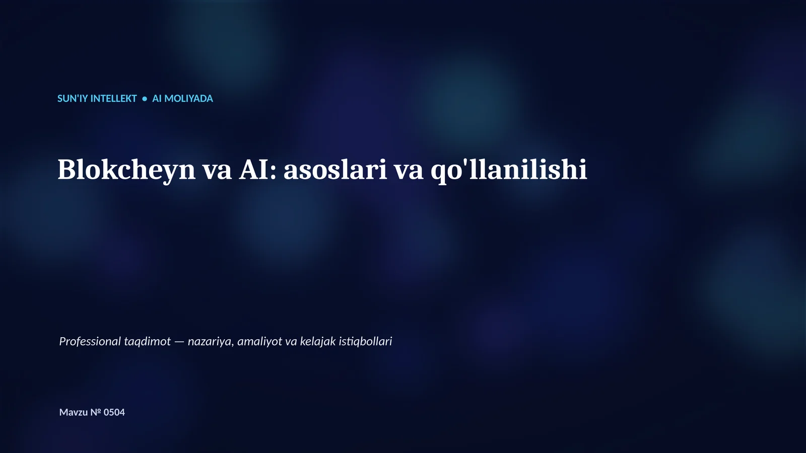 Blokcheyn va AI: asoslari va qo'llanilishi