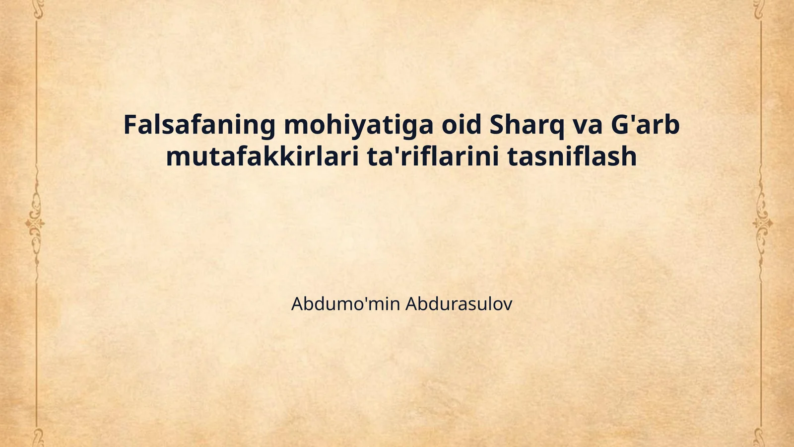 Falsafaning mohiyatiga oid Sharq va G'arb mutafakkirlari ta'riflarini tasniflash