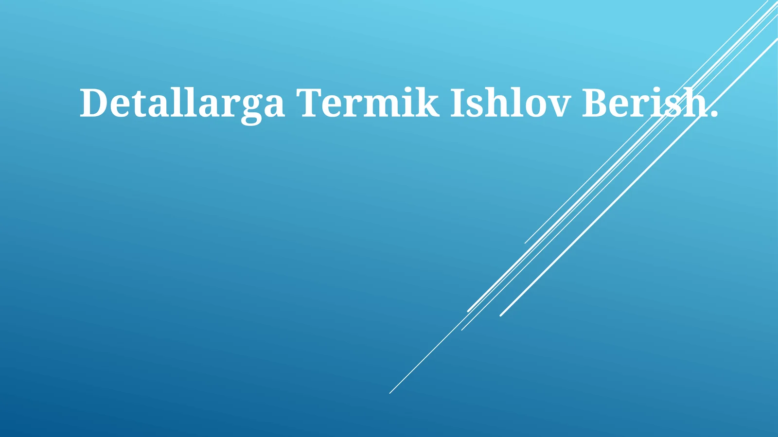 Detallarga Termik Ishlov Berish