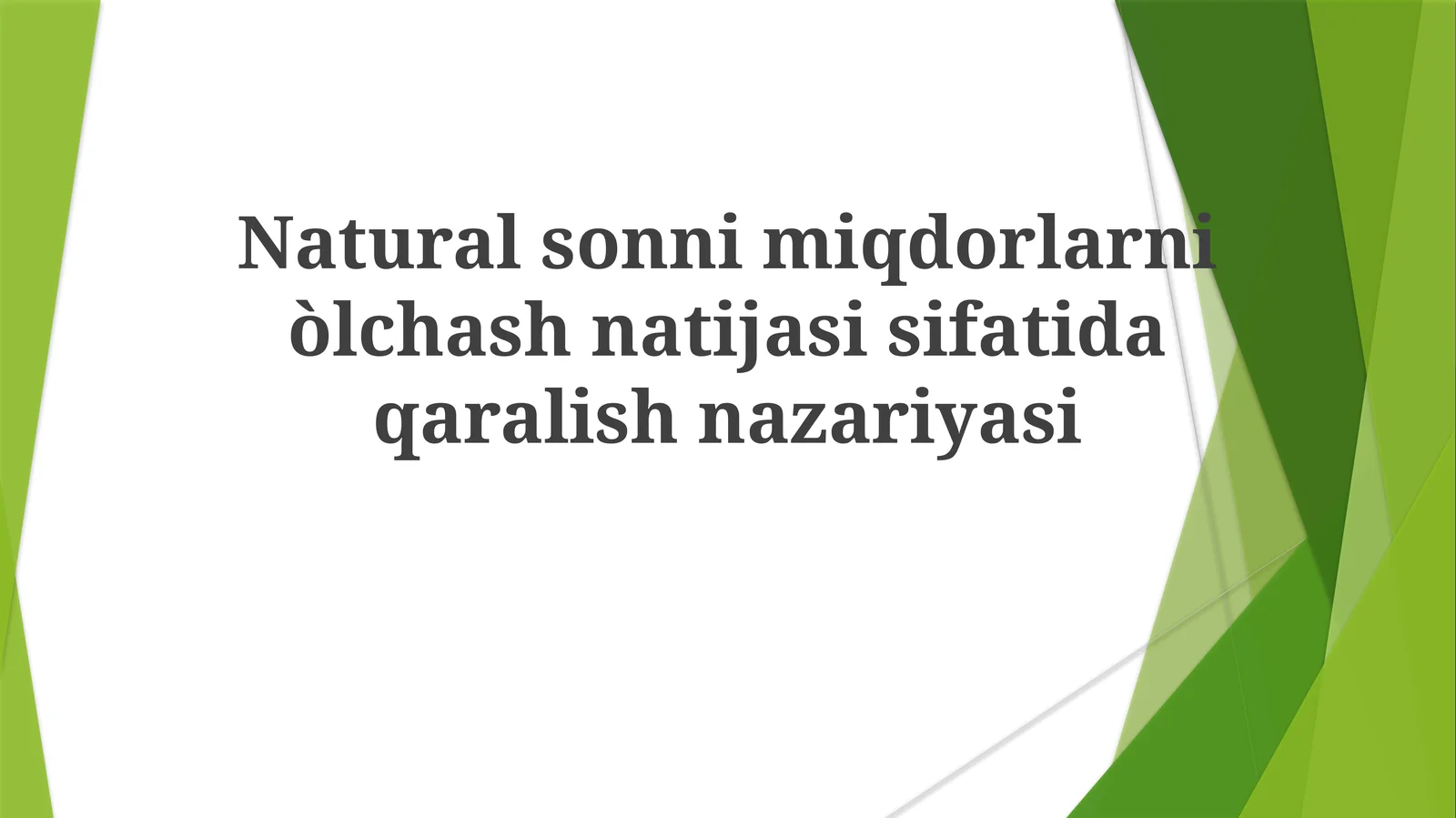 Naturalsonnimiqdorlarniòlchashnatijasisifatidaqaralishnazariyasi