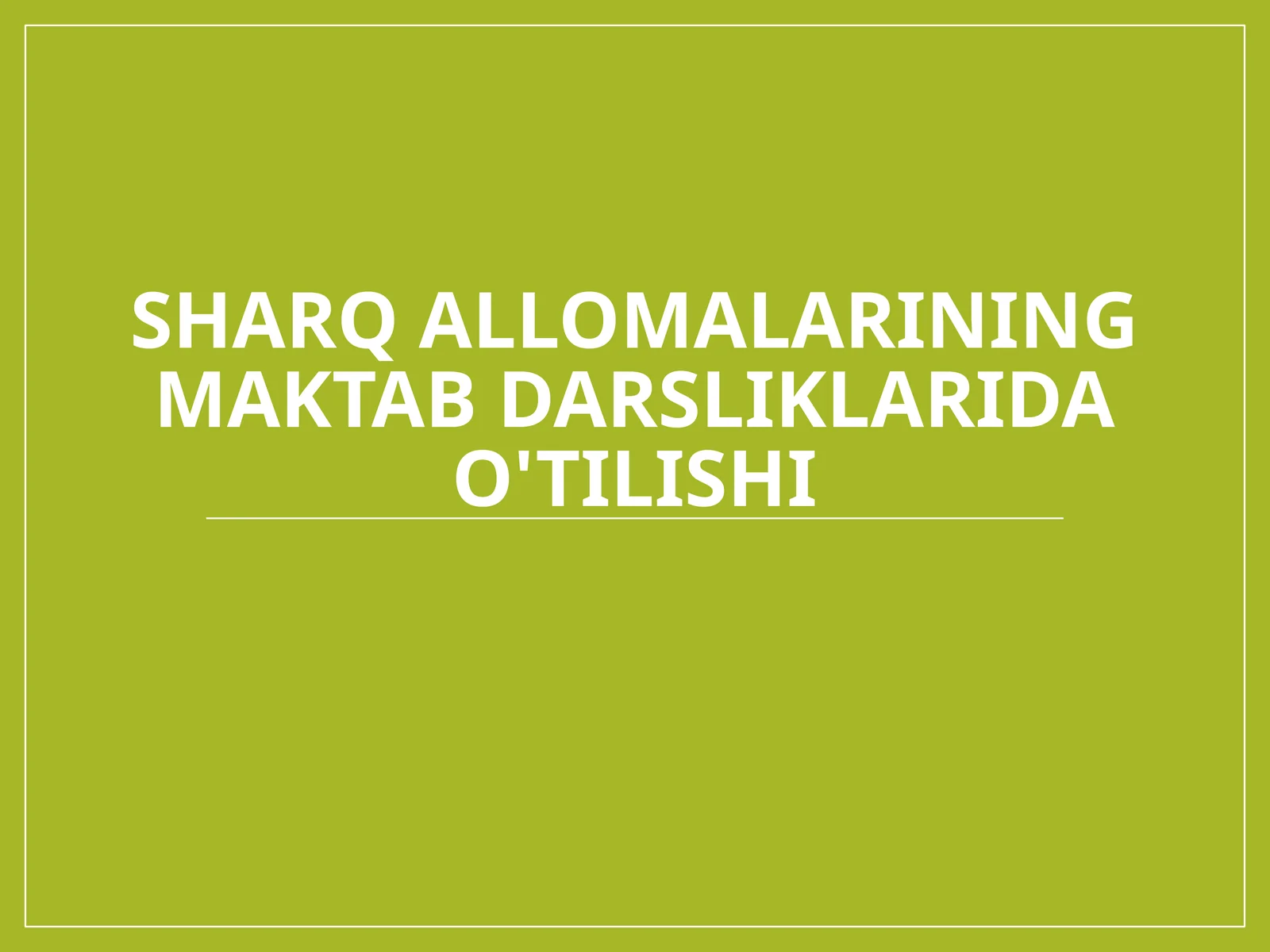 Sharq allomalarining maktab darsliklarida o'tilishi