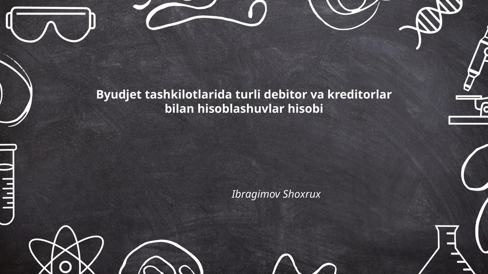 Byudjet tashkilotlarida turli debitor va kreditorlar bilan hisoblashuvlar hisobi