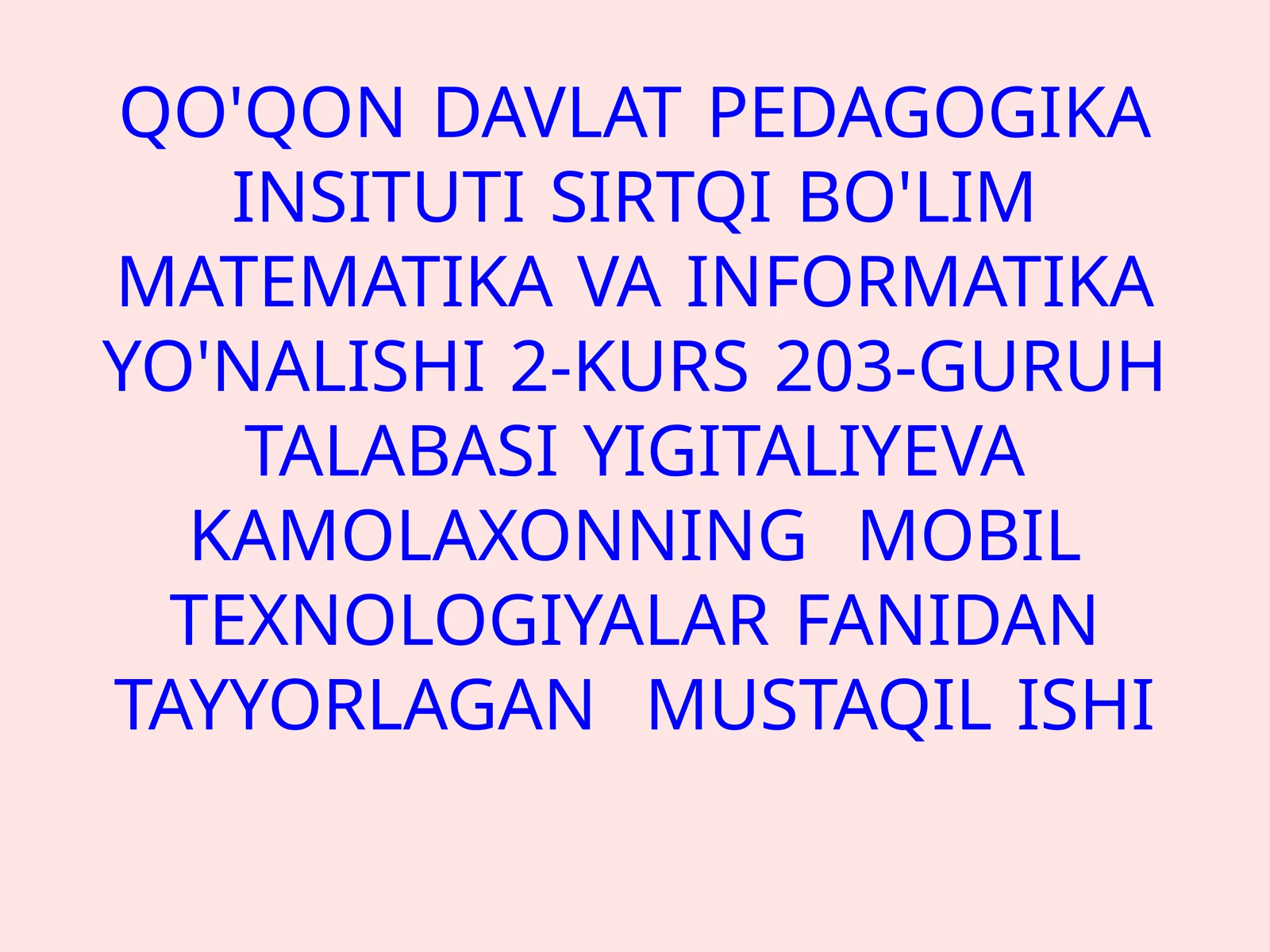 MOBIL TEXNOLOGIYALAR FANIDAN MUSTAQIL ISHI
