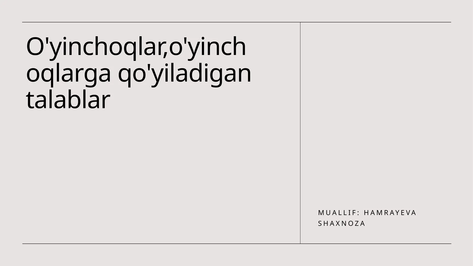 O'yinchoqlar,o'yinchoqlarga qo'yiladigan talablar