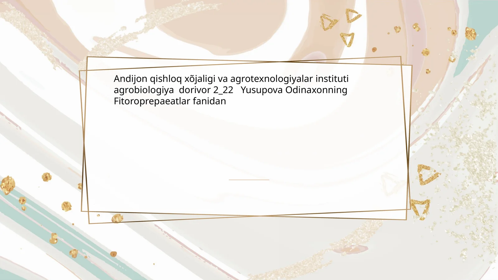 Andijon qishloq xõjaligi va agrotexnologiyalar instituti agrobiologiya dorivor 2_22 Yusupova Odinaxonning Fitoroprepaeatlar fanidan