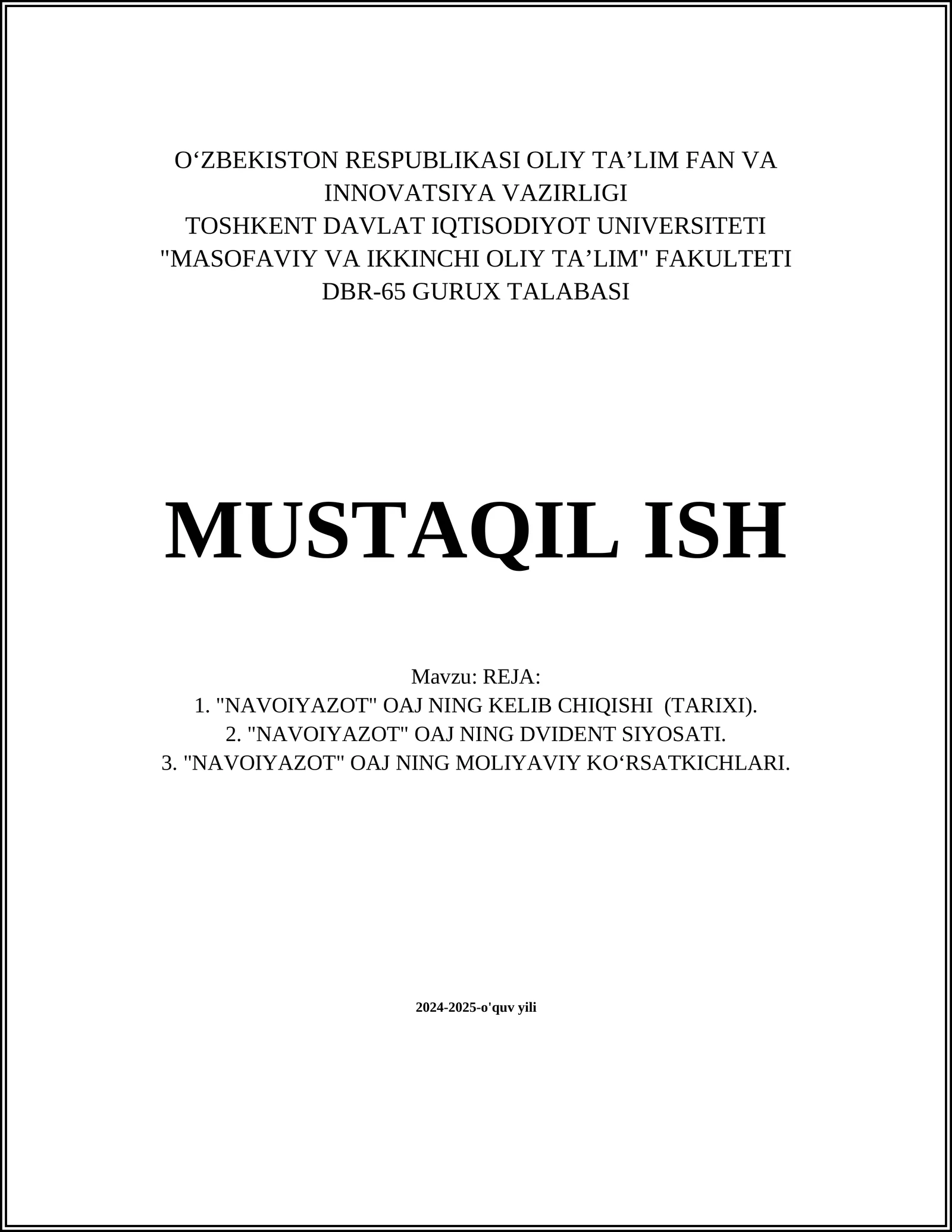 MUSTAQIL ISH Mavzu: REJA: 1. "NAVOIYAZOT" OAJ NING KELIB CHIQISHI (TARIXI). 2. "NAVOIYAZOT" OAJ NING DVIDENT SIYOSATI. 3. "NAVOIYAZOT" OAJ NING MOLIYAVIY KOʻRSATKICHLARI