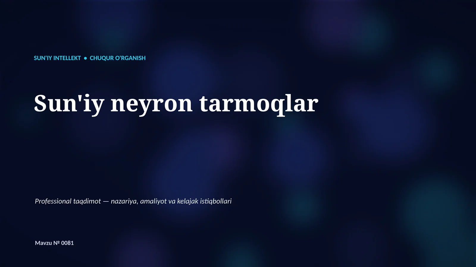 SUN'IY INTELLEKT • CHUQUR O'RGANISH