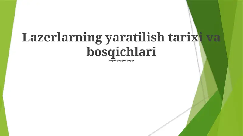 Lazerlarning yaratilish tarixi va bosqichlari