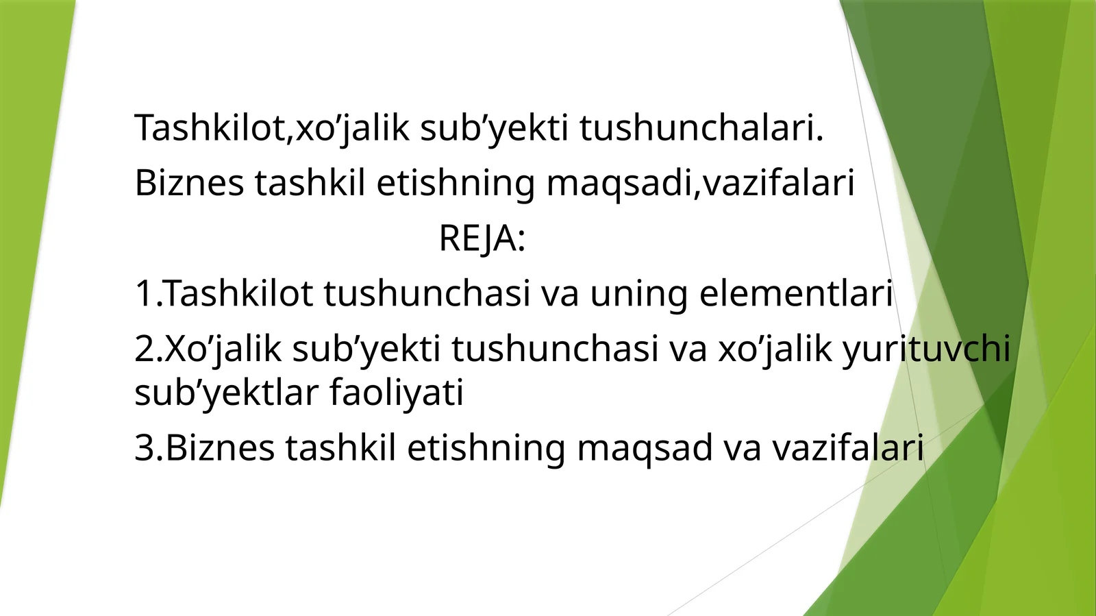 Tashkilot, xo’jalik sub’yekt tushunchalari. Biznes tashkiletishning maqsadi, vazifalari
