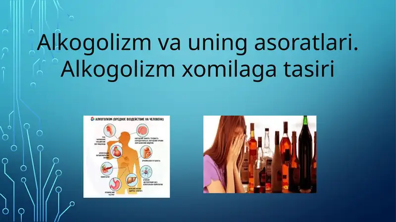 Alkogolizm va uning asoratlari