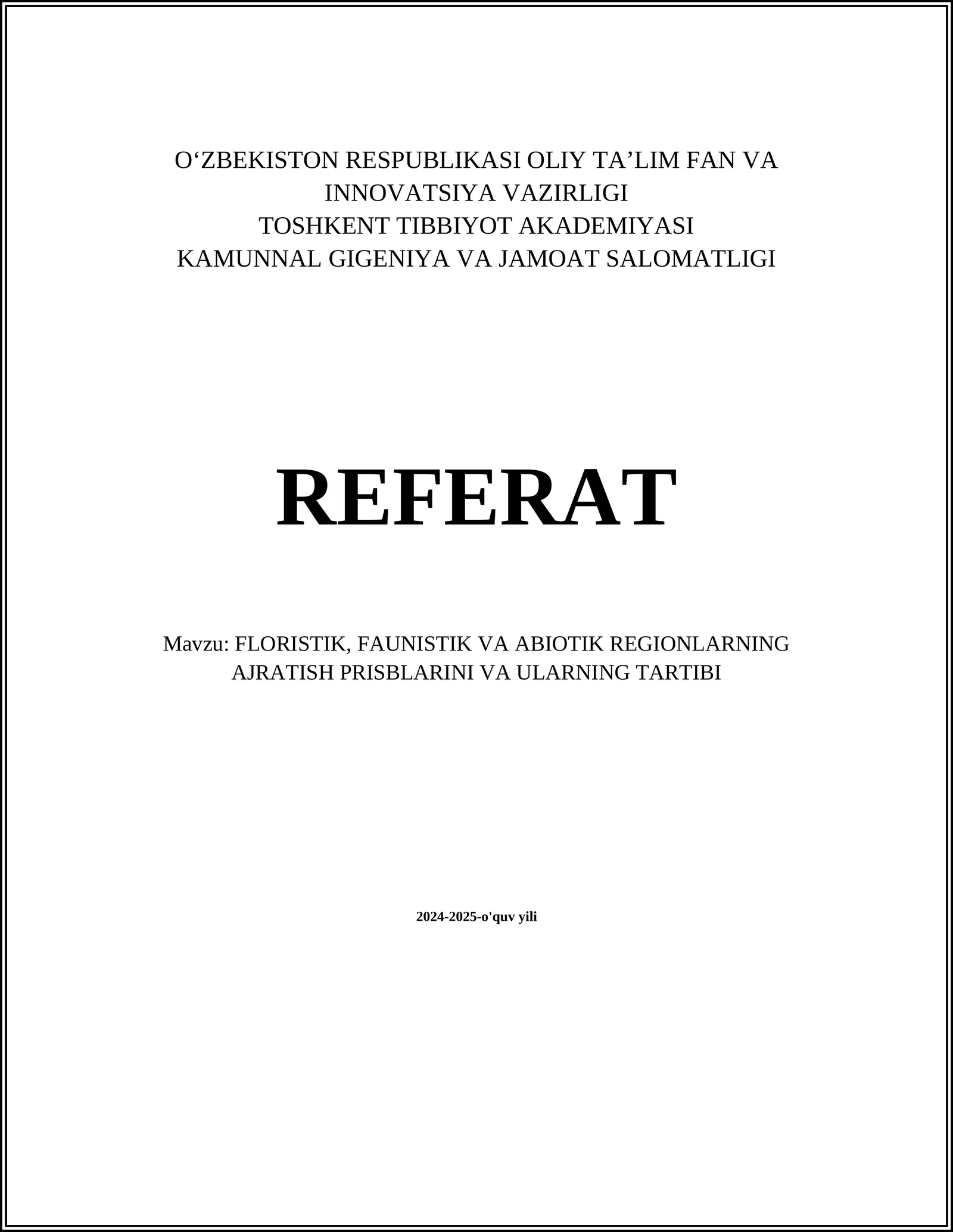 FLORISTIK, FAUNISTIK VA ABIOTIK REGIONLARNING AJRATISH PRISBLARINI VA ULARNING TARTIBI