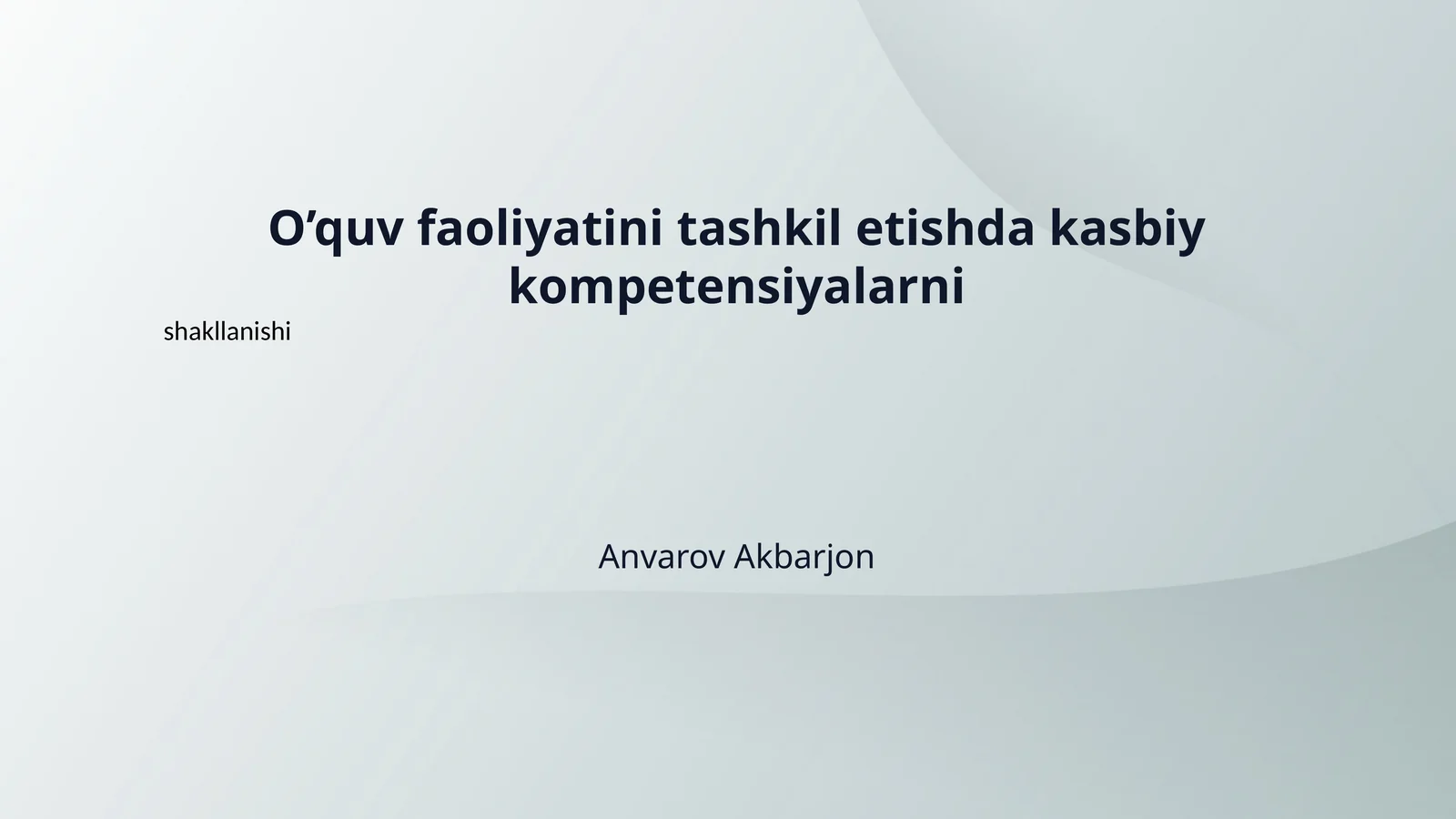 O’quv faoliyatini tashkil etishda kasbiy kompetensiyalarni