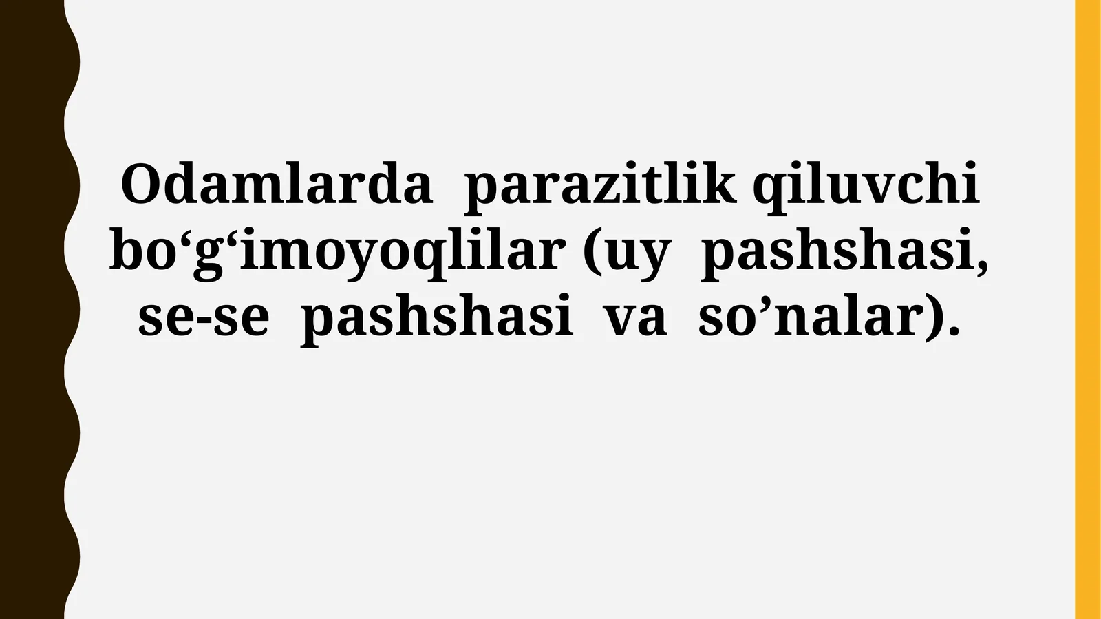 Odamlarda parazitlik qiluvchi bo‘g‘imoyoqlilar (uy pashshasi, se-se pashshasi vaso’nalar)