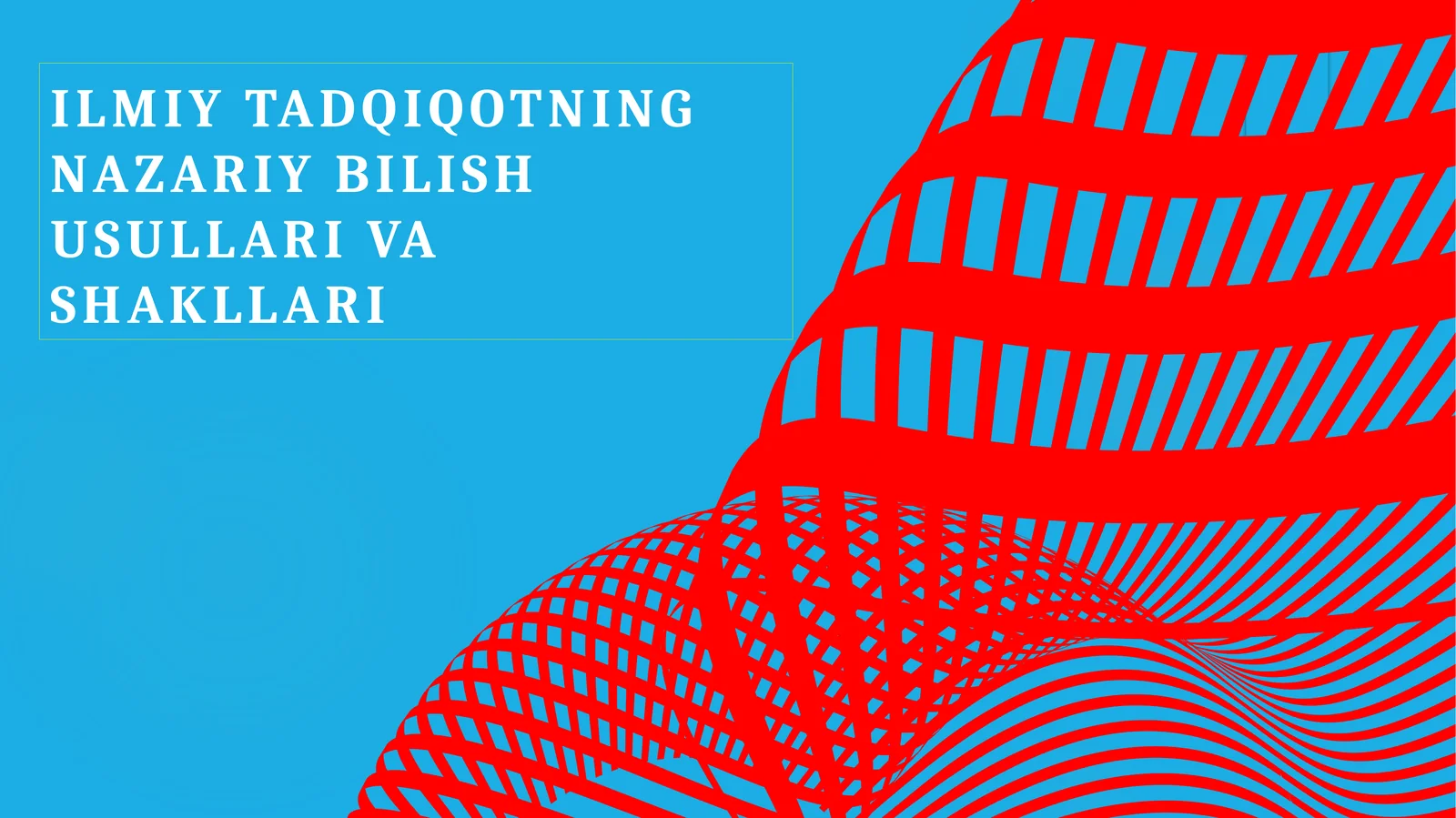 Ilmiytadqiqotningnazariybilishusullarivashakllari