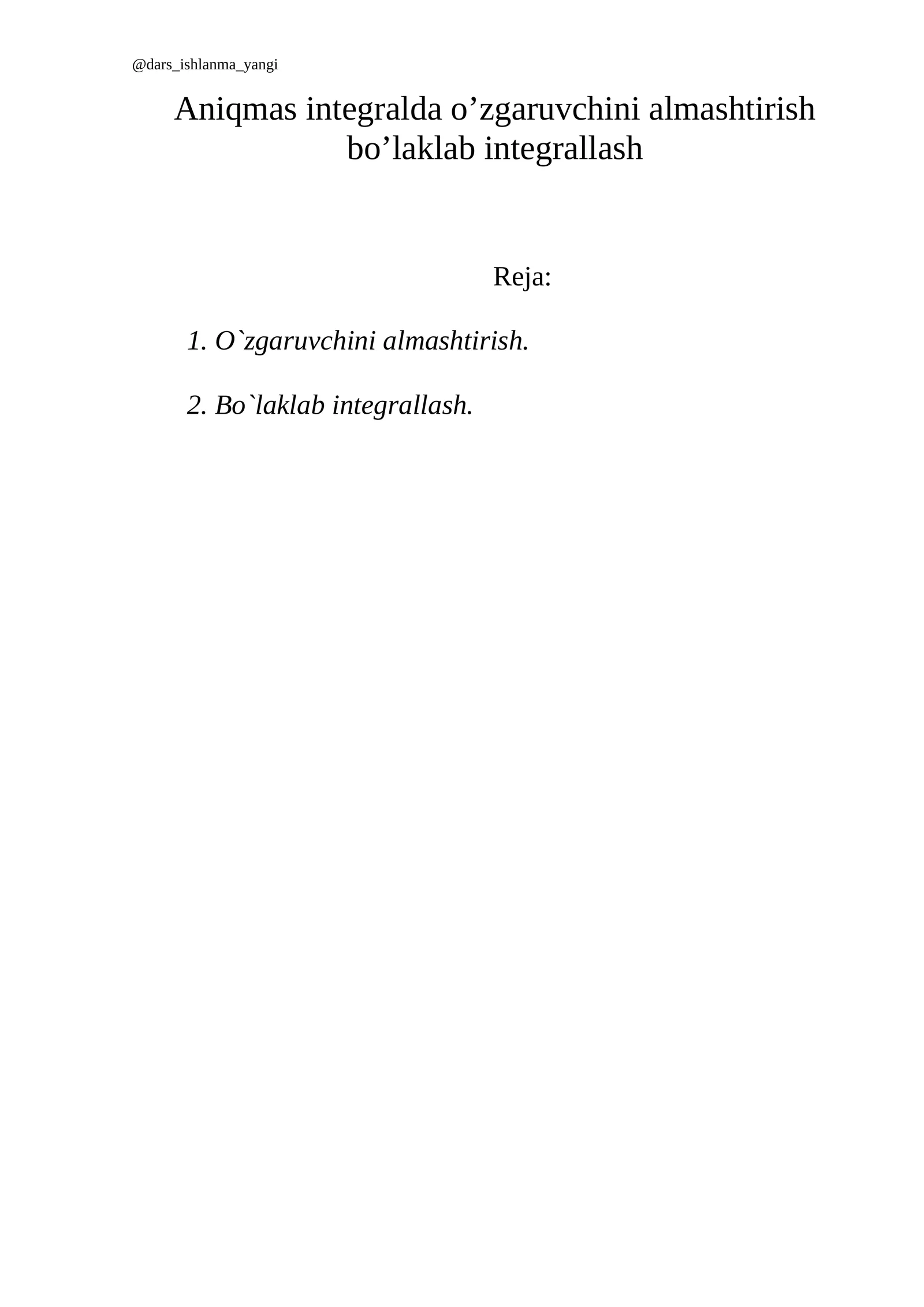 Aniqmas intеgralda o’zgaruvchini almashtirish bo’laklab intеgrallash