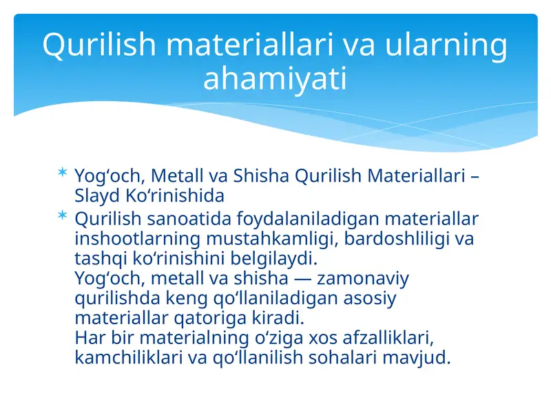 Yogʻoch, Metall va Shisha Qurilish Materiallari