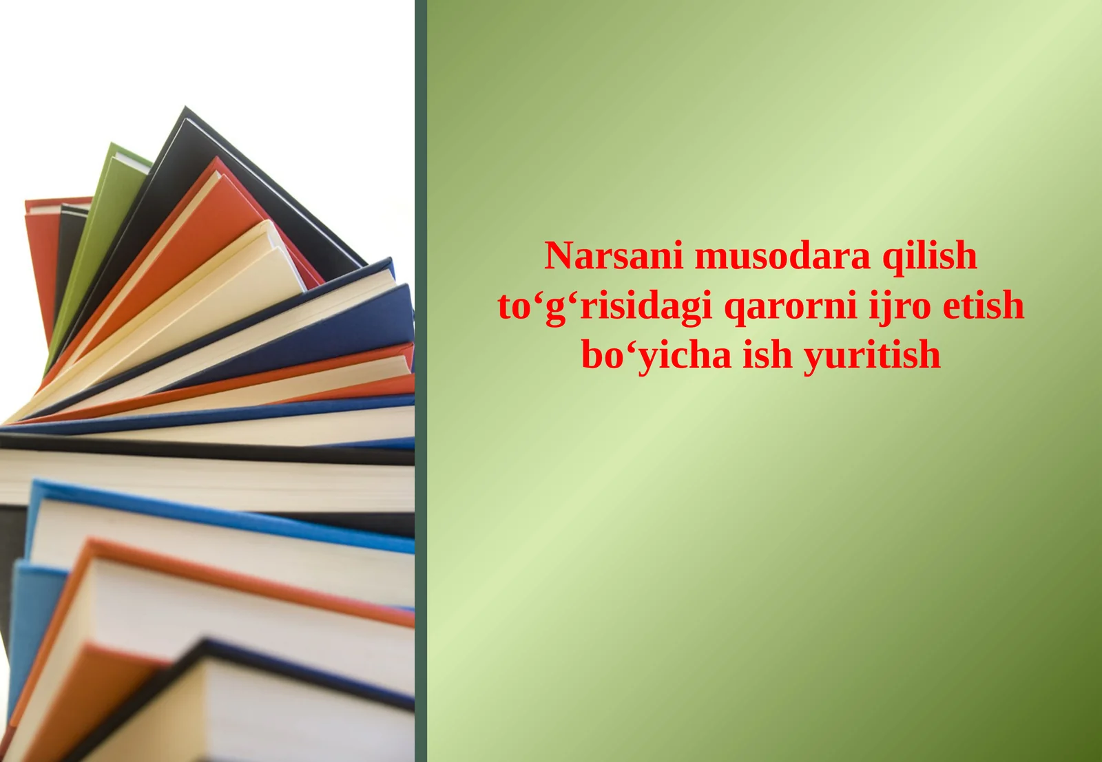 Narsani musodara qilish to‘g‘risidagi qarorni ijro etish bo‘yicha ish yuritish