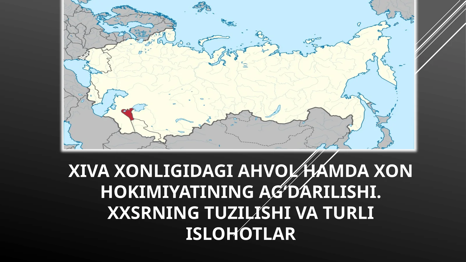 Xivaxonligidagiahvolhamdaxonhokimiyatiningag‘darilishi.XXSRningtuzilishivaturliislohotlar