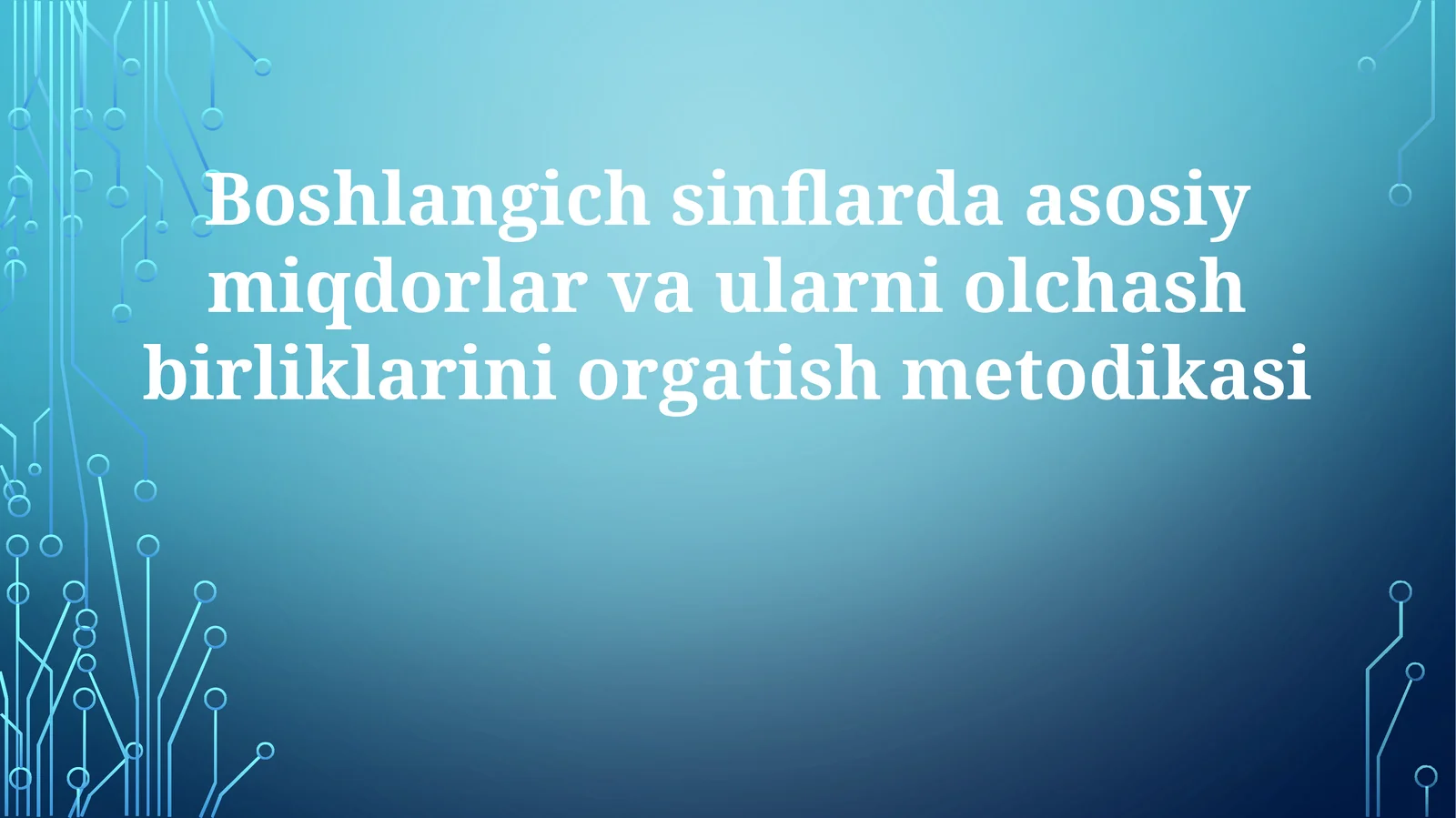 Boshlangich sinflarda asosiy miqdorlar va ularni o'lchash birliklarini o'rgatish metodikasi