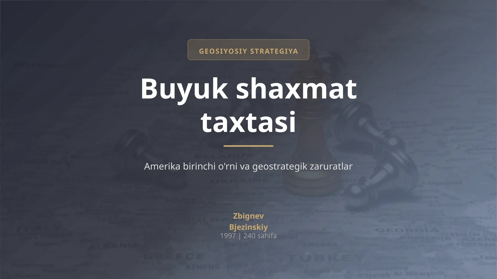 Zbignev Bjezinskiyning "Buyuk shaxmat taxtasi" kitobi tahlili