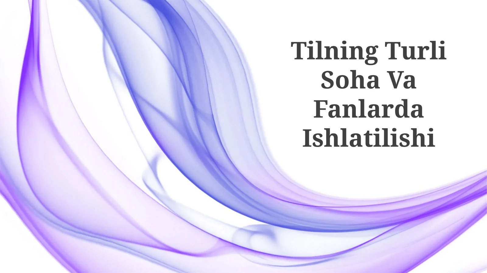 Tilning Turli Soha Va Fanlarda Ishlatilishi