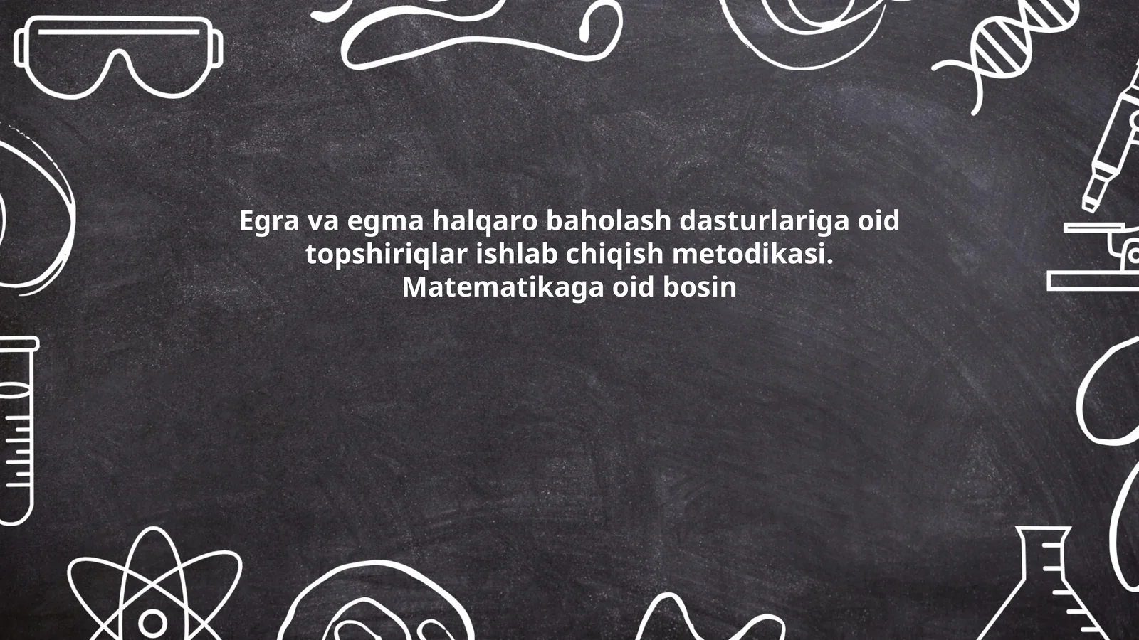 EGMA xalqaro baholash dasturlari uchun matematik topshiriqlarni ishlab chiqish tamoyillari