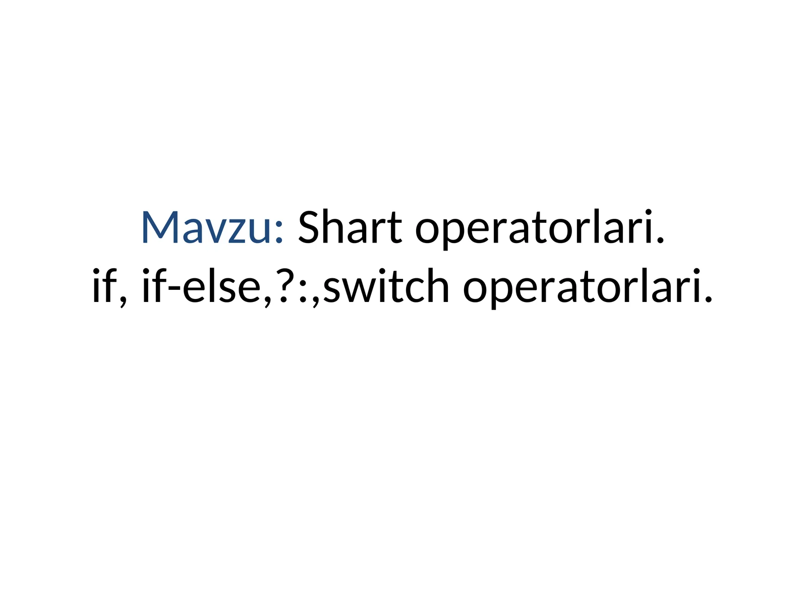Shart operatorlari