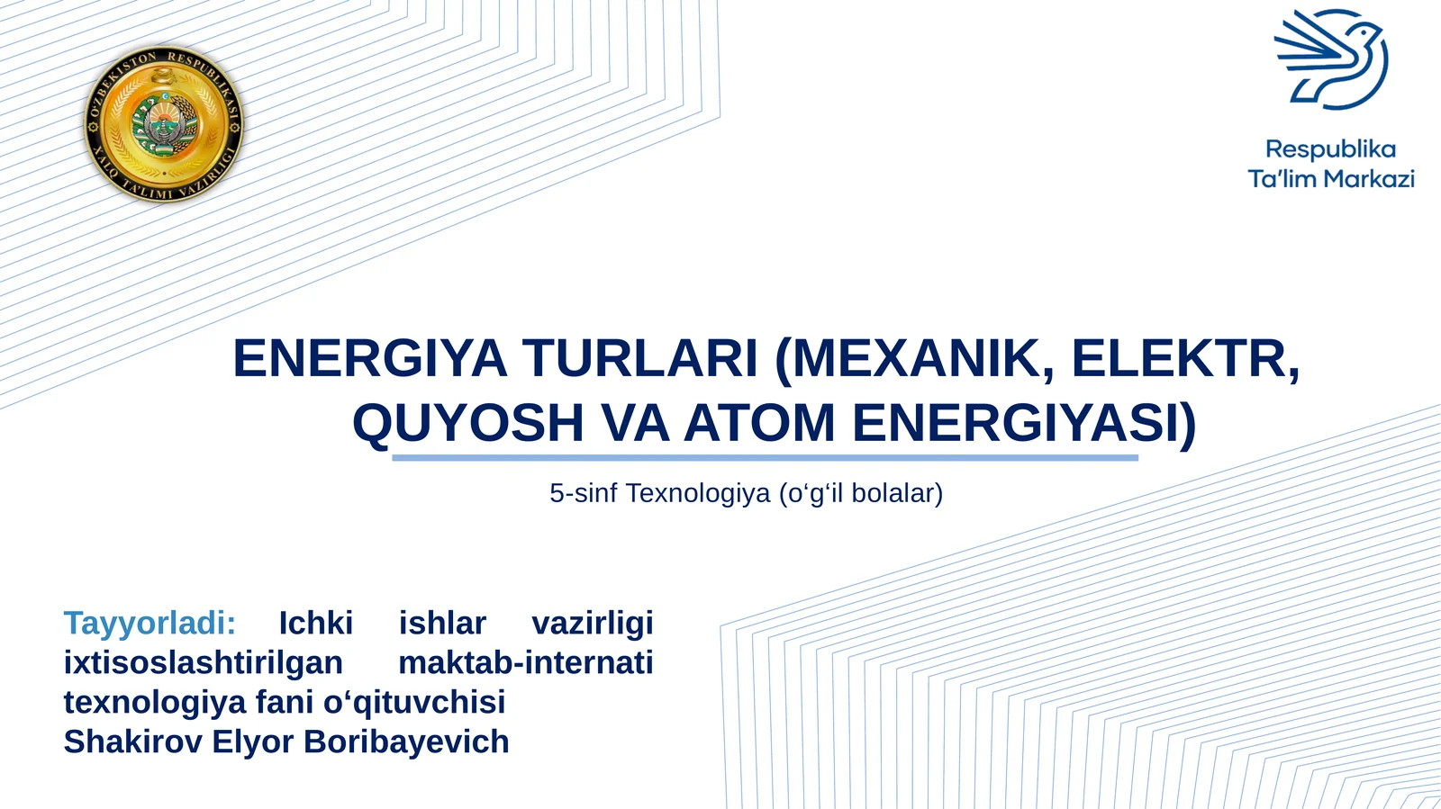 5-sinf Texnologiya Energiya turlari (mexanik, elektr, quyosh va atom energiyasi) taqdimot