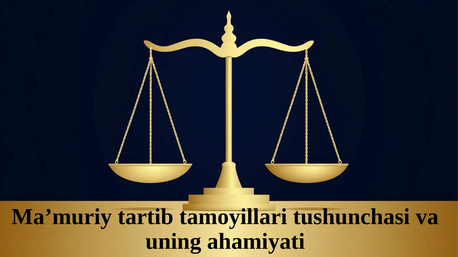 Ma’muriy tartib tamoyillari tushunchasi va uning ahamiyati