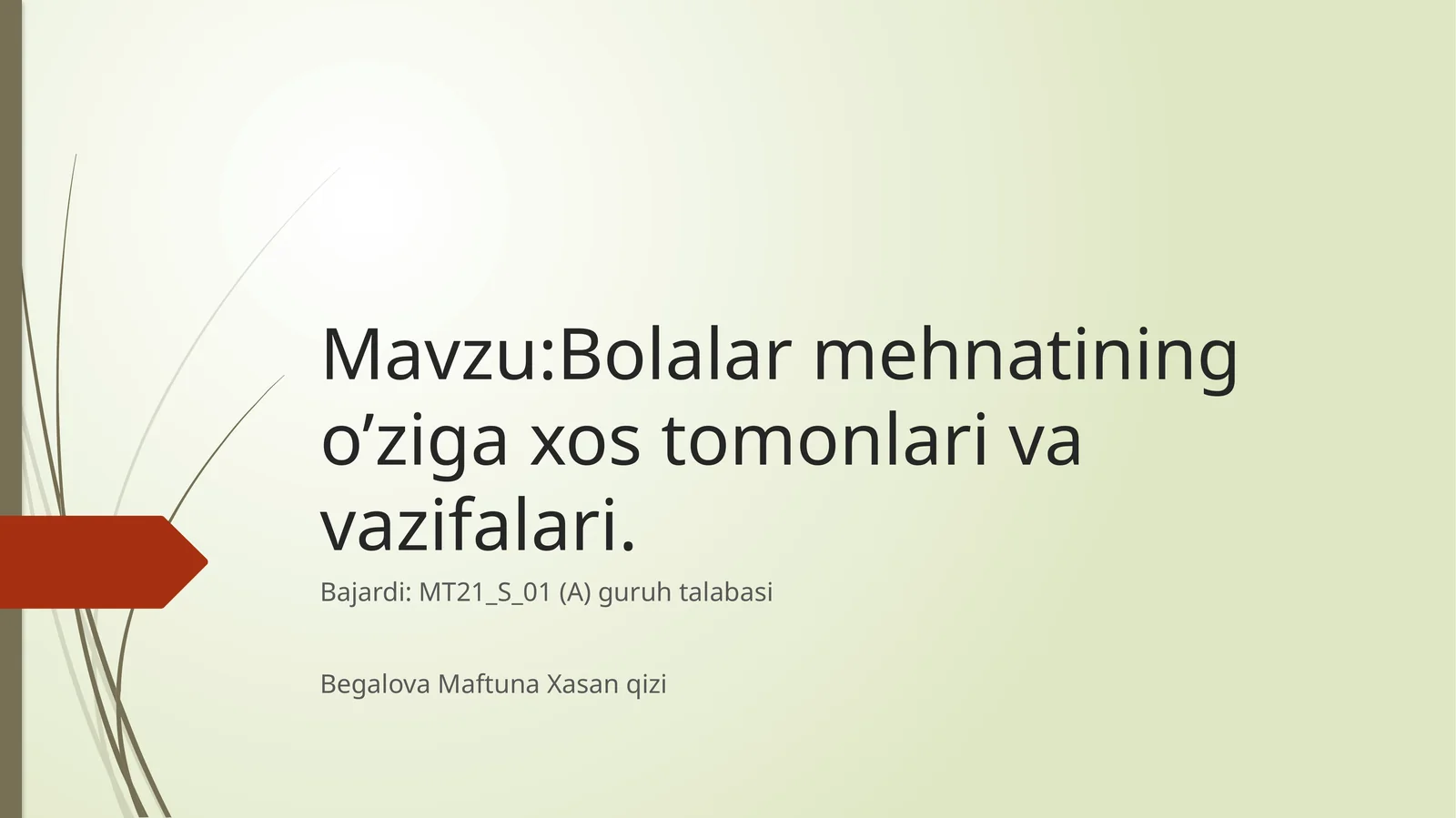 Bolalar mehnatining o’ziga xos tomonlari va vazifalari