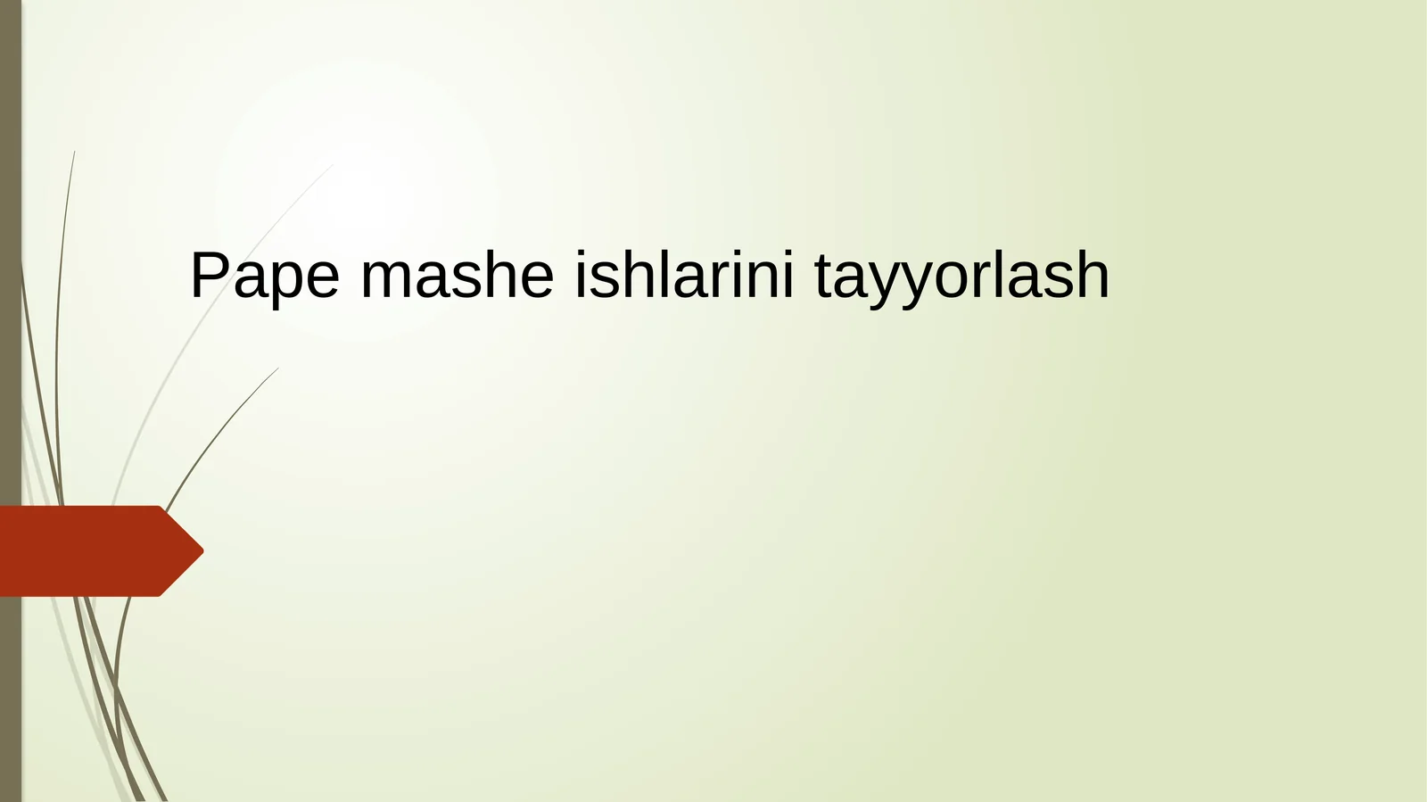 Pape mashe ishlarini tayyorlash