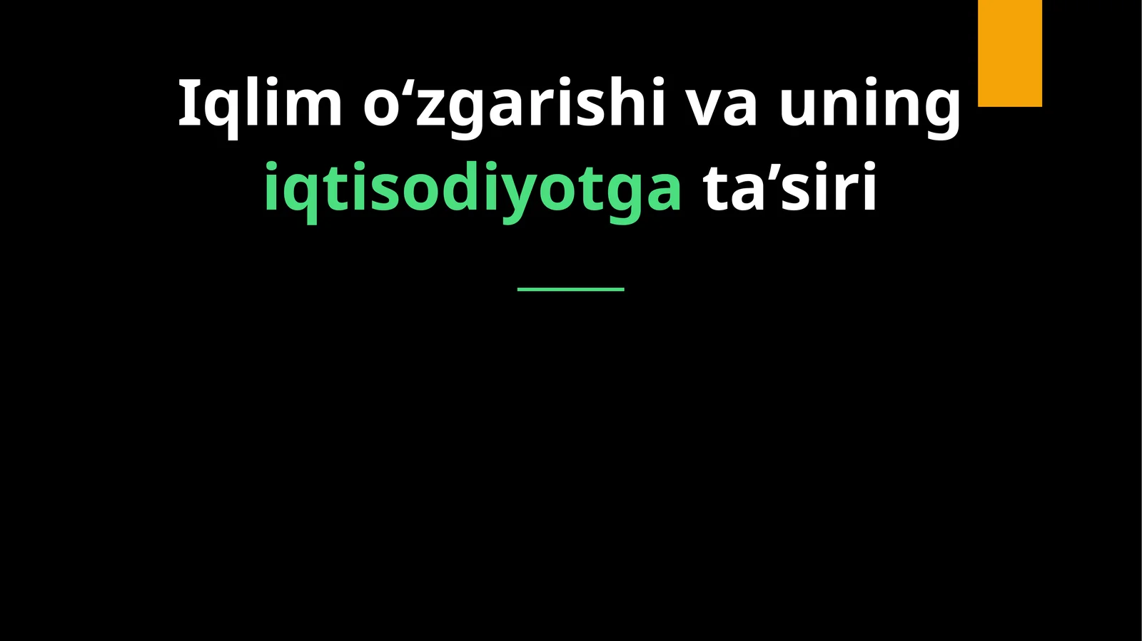 Iqlim o‘zgarishi va uning iqtisodiyotga ta’siri