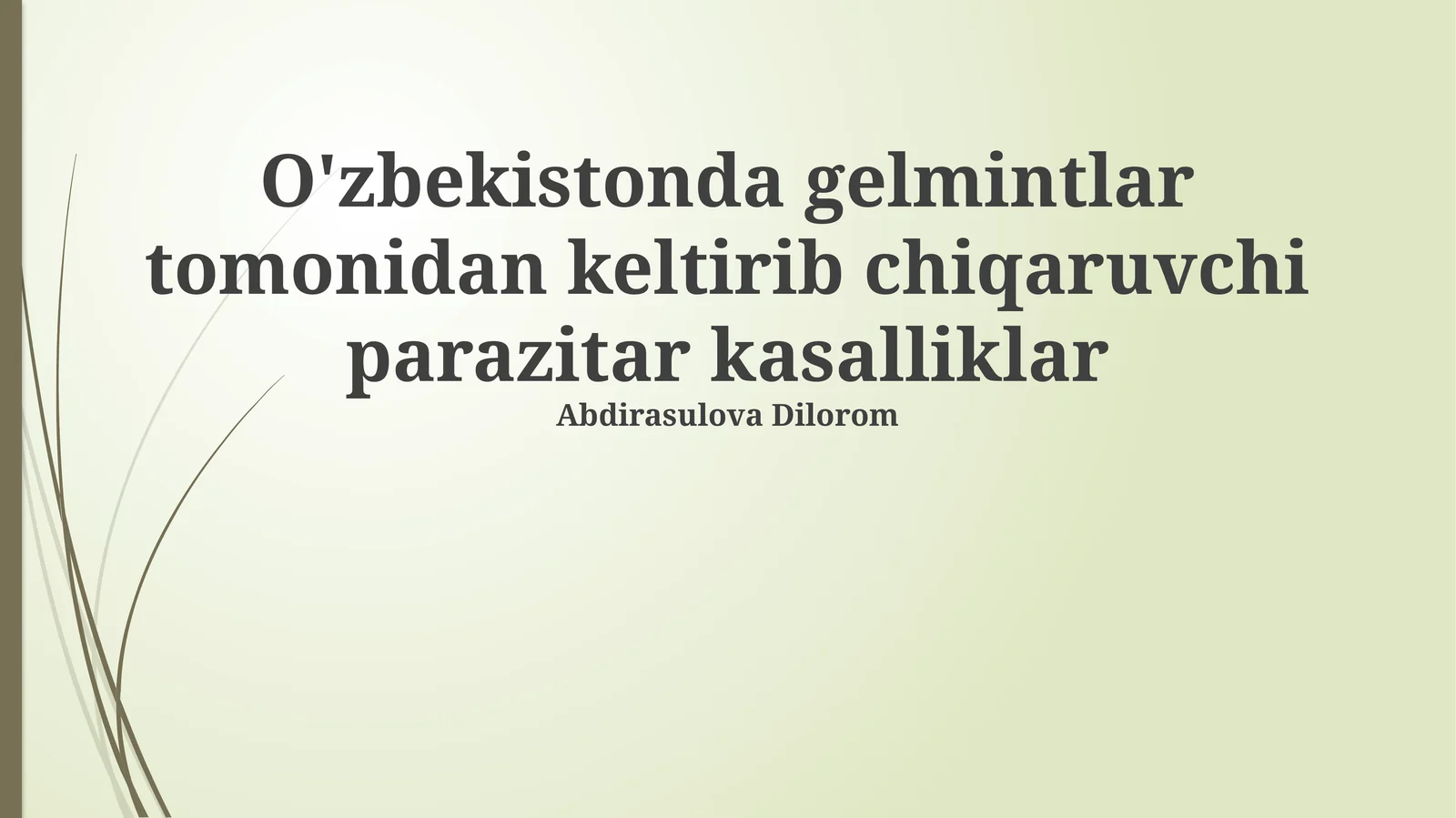 O'zbekistonda gelmintlar tomonidan keltirib chiqaruvchi parazitar kasalliklar