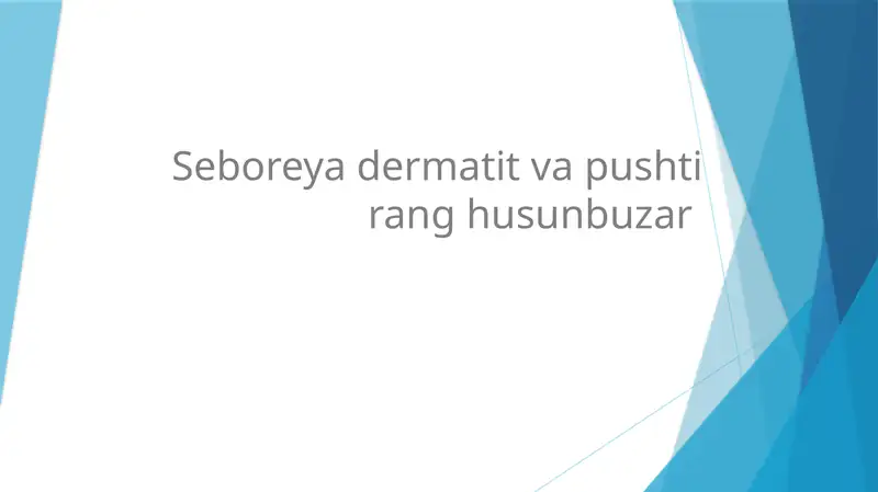 Seboreya dermatit va pushti rang husunbuzar