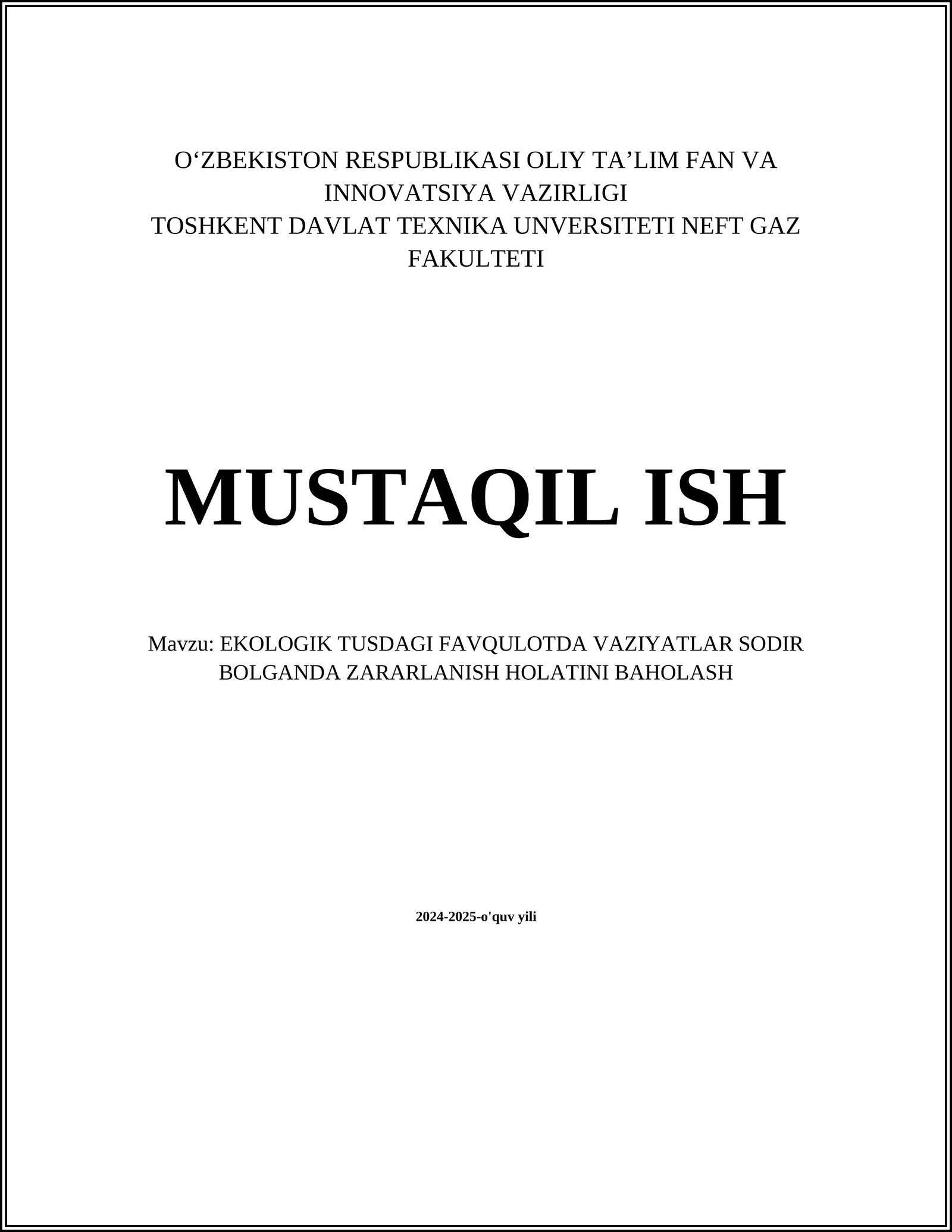 EKOLOGIK TUSDAGI FAVQULOTDA VAZIYATLAR SODIR BOLGANDA ZARARLANISH HOLATINI BAHOLASH