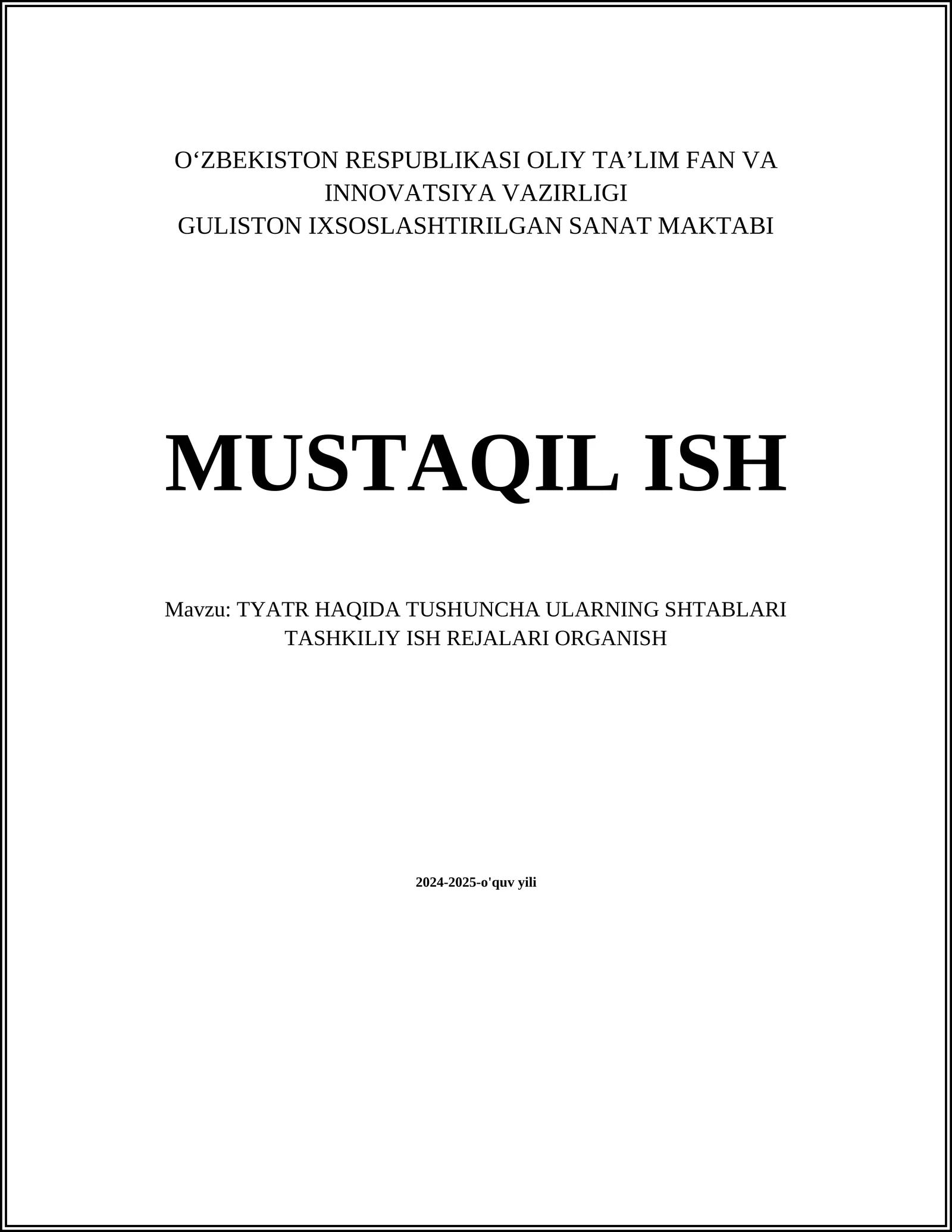 TYATR HAQIDA TUSHUNCHA ULARNING SHTABLARI TASHKILIY ISH REJALARI ORGANISH