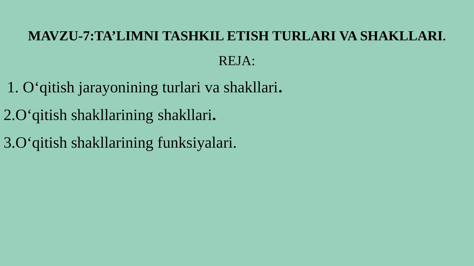 MAWZU-7: TA’LIMNI TASHKIL ETISH TURLARI VA SHAKLLARI