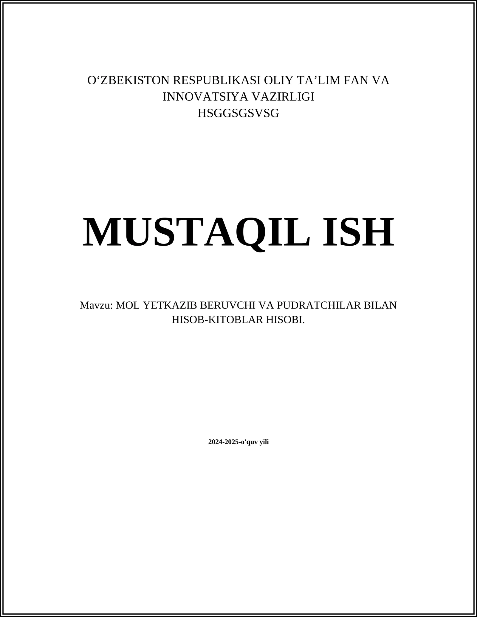 MOL YETKAZIB BERUVCHI VA PUDRATCHILAR BILAN HISOB-KITOBLAR HISOBI
