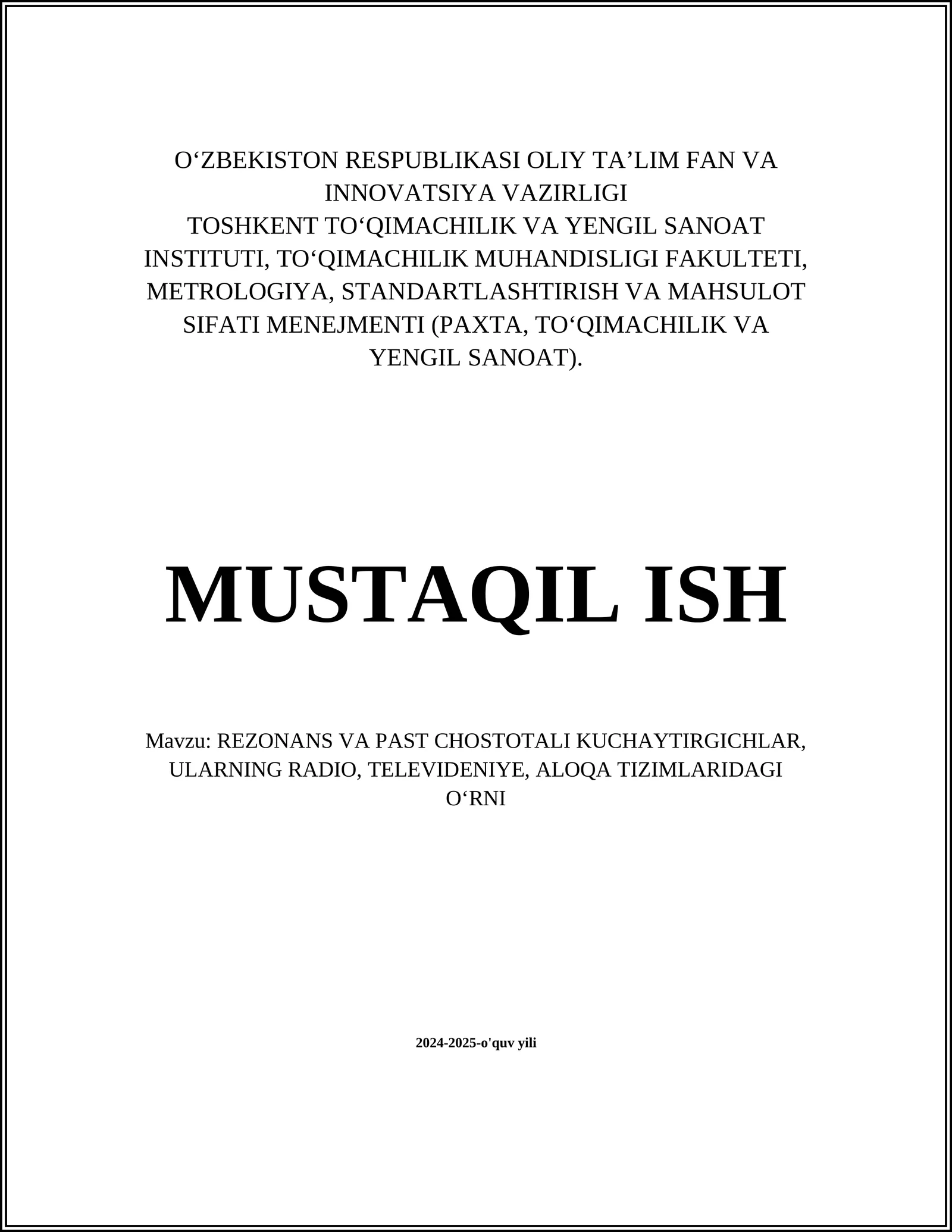 REZONANS VA PAST CHOSTOTALI KUCHAYTIRGICHLAR, ULARNING RADIO, TELEVIDENIYE, ALOQA TIZIMLARIDAGI OʻRNI