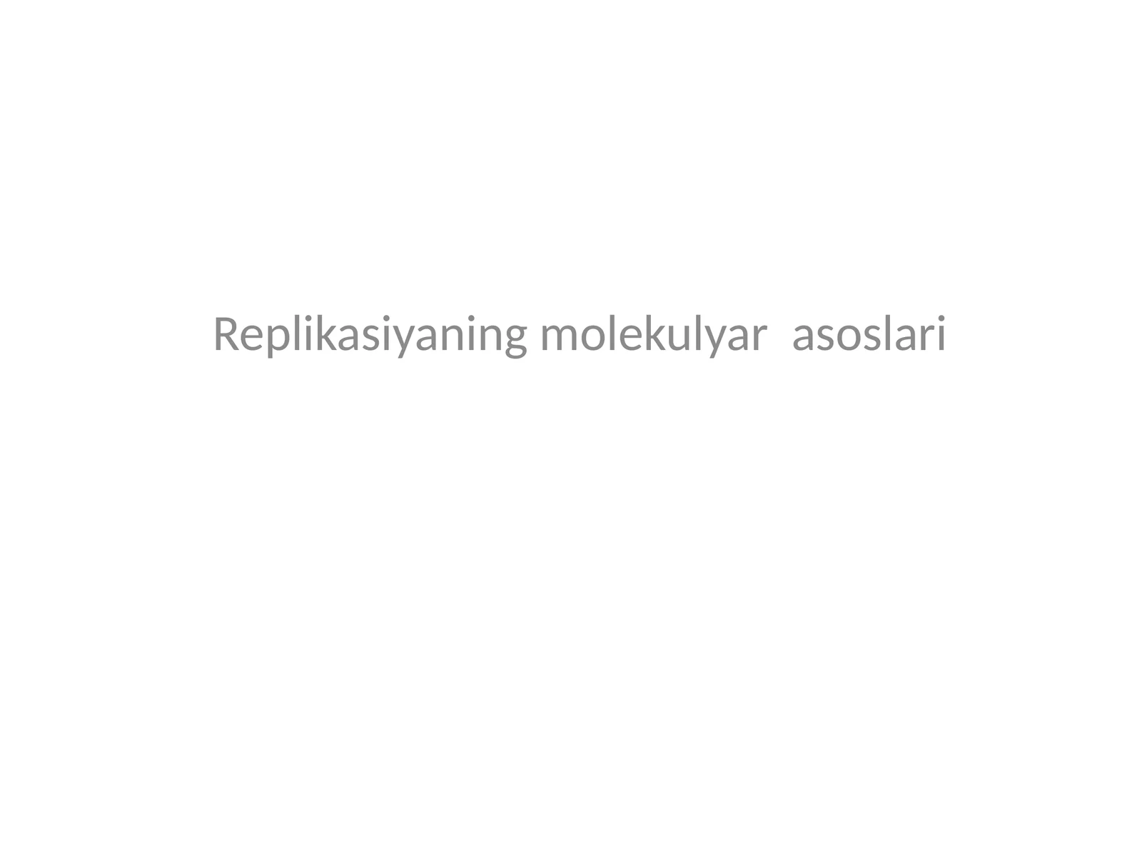 Replikasiyaning molekulyar asoslari