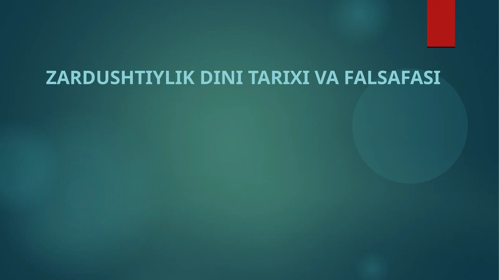 Zardushtiylik dini tarixi va Falsafasi