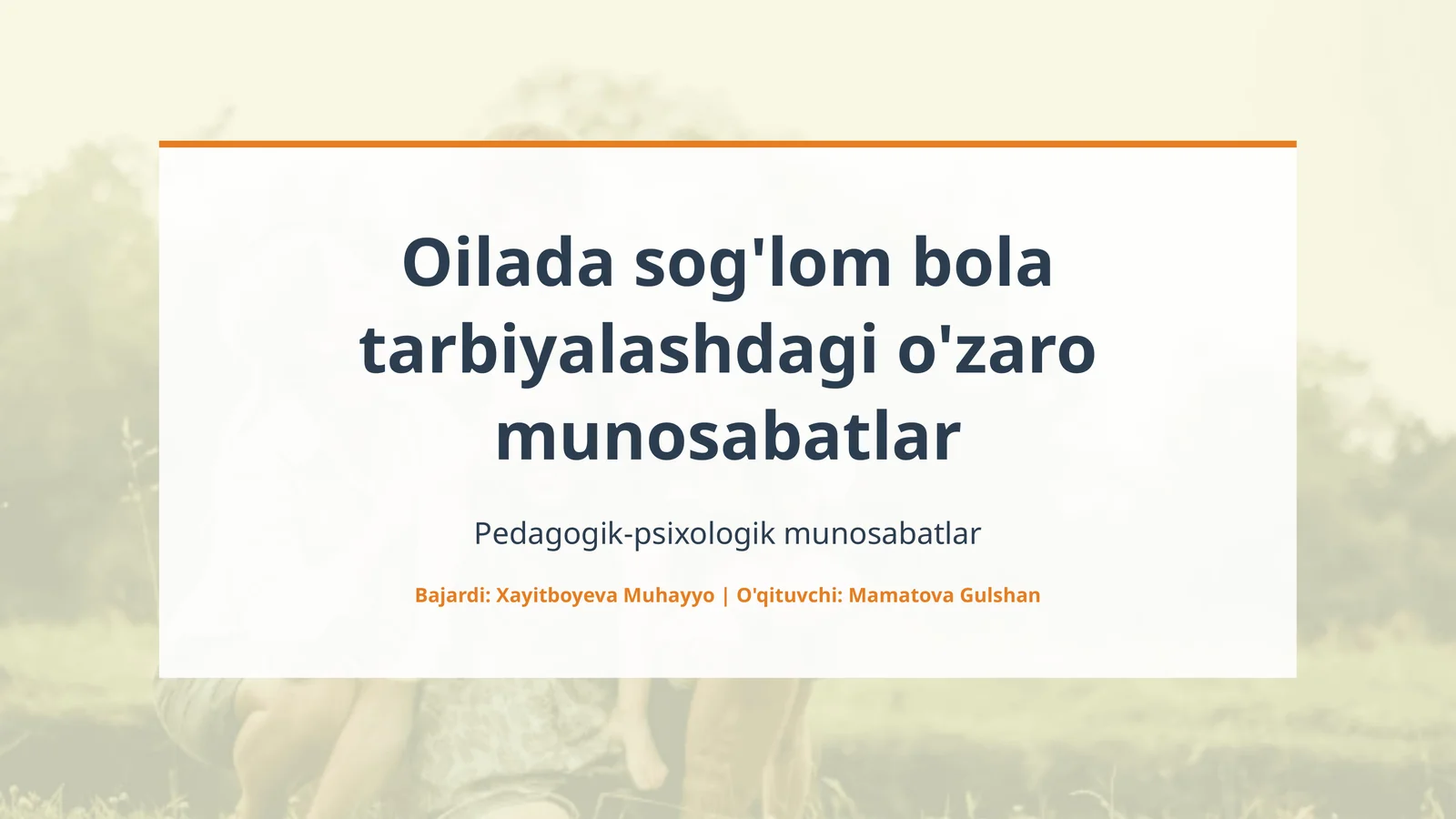 Oilada sog'lom bola tarbiyalashdagi o'zaro munosabatlar