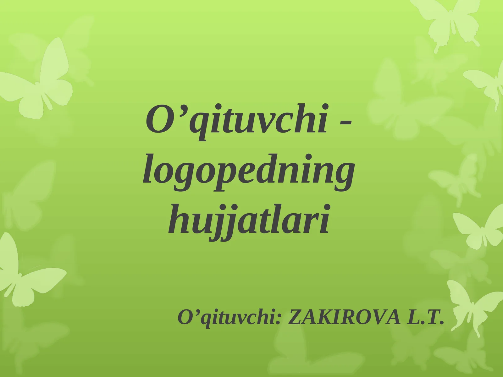 O’qituvchi - logopedning hujjatlari